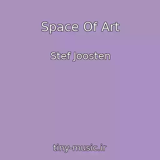 کاور آهنگ Space Of Art از Stef Joosten