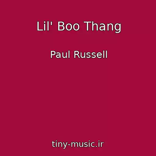 کاور آهنگ Lil' Boo Thang از Paul Russell