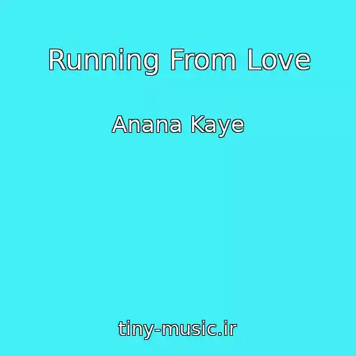 کاور آهنگ Running From Love از Anana Kaye