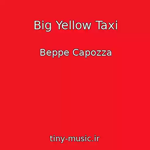 کاور آهنگ Big Yellow Taxi از Beppe Capozza