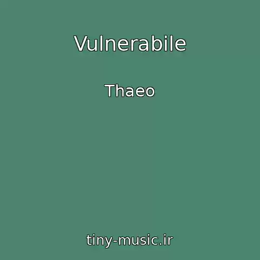 کاور آهنگ Vulnerabile از Thaeo