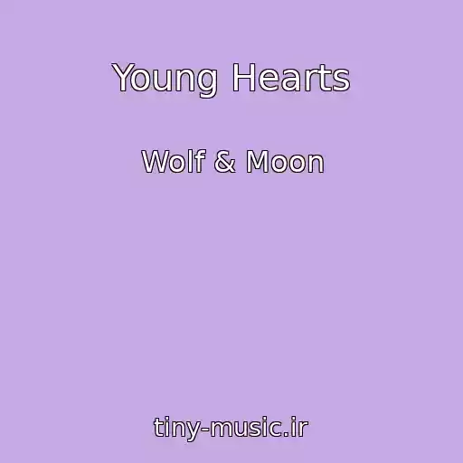 کاور آهنگ Young Hearts از Wolf & Moon
