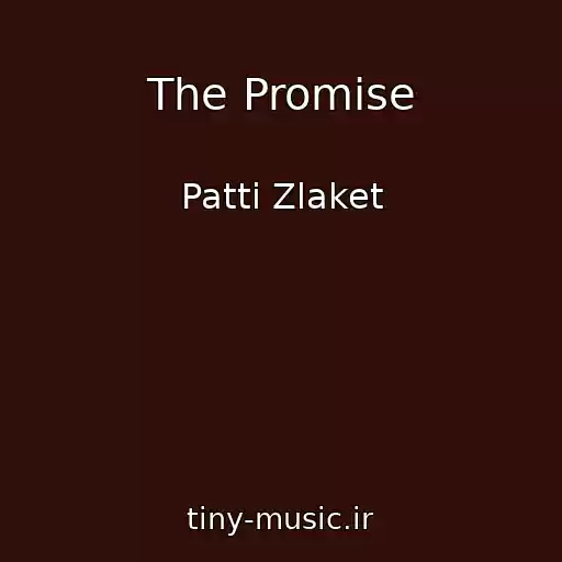 کاور آهنگ The Promise از Patti Zlaket