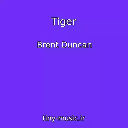 کاور آهنگ Tiger از Brent Duncan