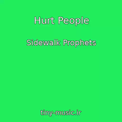 کاور آهنگ Hurt People از Sidewalk Prophets