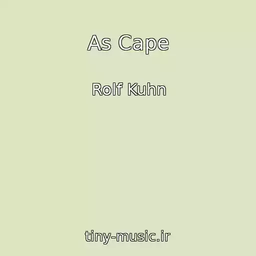کاور آهنگ As Cape از Rolf Kuhn