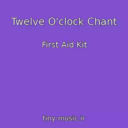 کاور آهنگ Twelve O'clock Chant از First Aid Kit