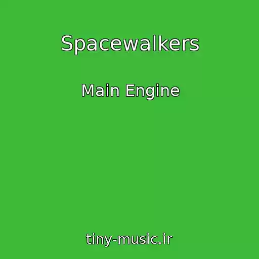 کاور آهنگ Spacewalkers از Main Engine