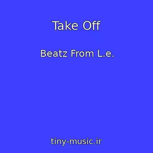 کاور آهنگ Take Off از Beatz From L.e.