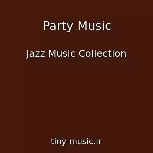 کاور آهنگ Party Music از Jazz Music Collection
