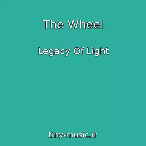 کاور آهنگ The Wheel از Legacy Of Light