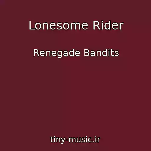 کاور آهنگ Lonesome Rider از Renegade Bandits