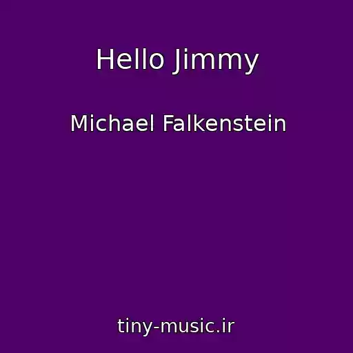 کاور آهنگ Hello Jimmy از Michael Falkenstein
