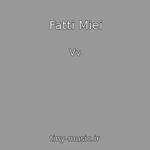 کاور آهنگ Fatti Miei از Vv