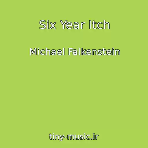 کاور آهنگ Six Year Itch از Michael Falkenstein