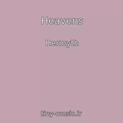کاور آهنگ Heavens از Hermyth