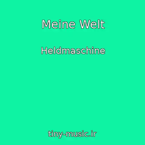 کاور آهنگ Meine Welt از Heldmaschine