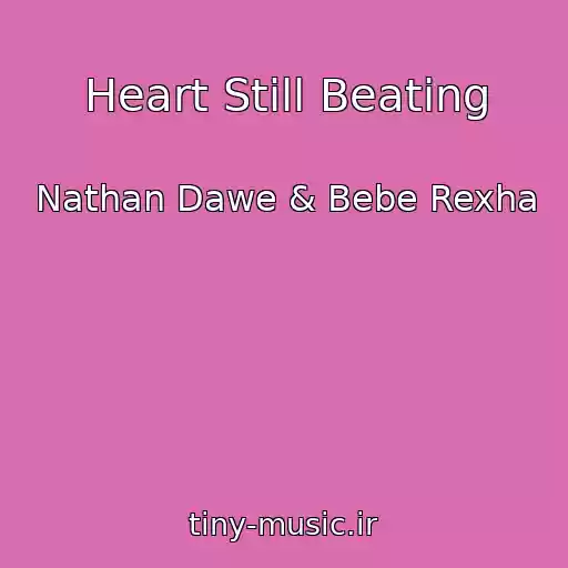 کاور آهنگ Heart Still Beating از Nathan Dawe & Bebe Rexha