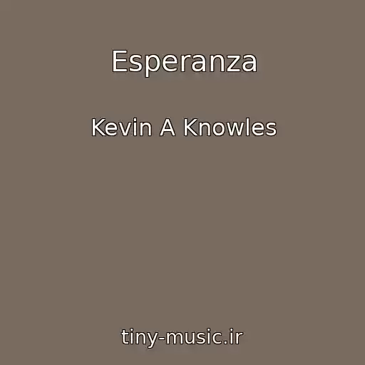 کاور آهنگ Esperanza از Kevin A Knowles