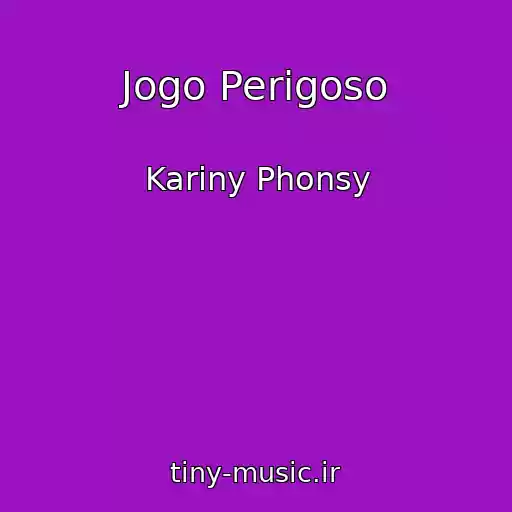 کاور آهنگ Jogo Perigoso از Kariny Phonsy