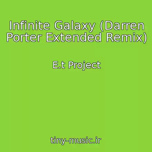 کاور آهنگ Infinite Galaxy (Darren Porter Extended Remix) از E.t Project