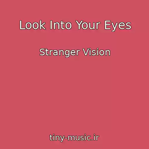 کاور آهنگ Look Into Your Eyes از Stranger Vision