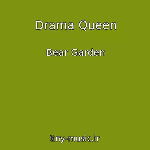 کاور آهنگ Drama Queen از Bear Garden