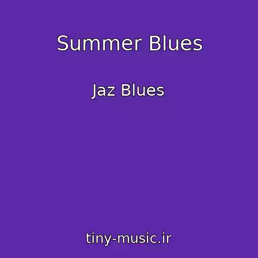 کاور آهنگ Summer Blues از Jaz Blues