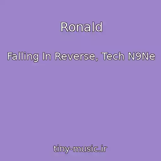 کاور آهنگ Ronald از Falling In Reverse, Tech N9Ne