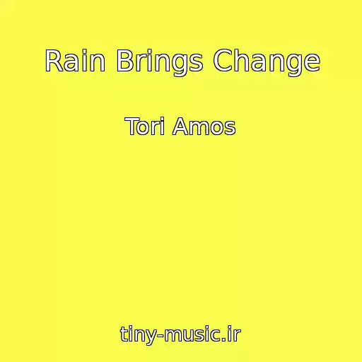 کاور آهنگ Rain Brings Change از Tori Amos