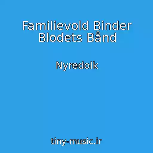 کاور آهنگ Familievold Binder Blodets Bånd از Nyredolk
