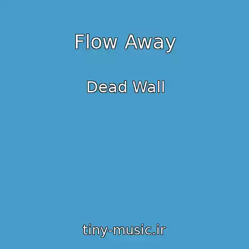 کاور آهنگ Flow Away از Dead Wall