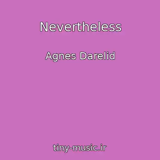 کاور آهنگ Nevertheless از Agnes Darelid