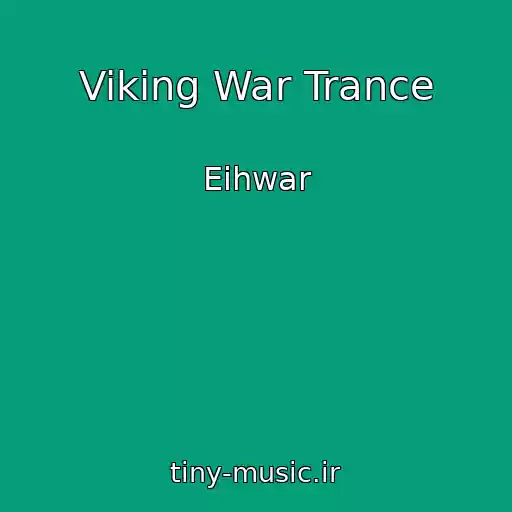 کاور آهنگ Viking War Trance از Eihwar