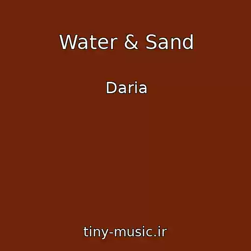 کاور آهنگ Water & Sand از Daria