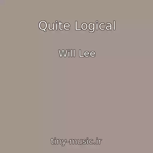 کاور آهنگ Quite Logical از Will Lee