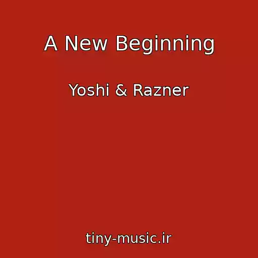 کاور آهنگ A New Beginning از Yoshi & Razner