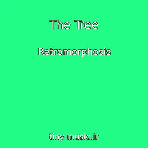 کاور آهنگ The Tree از Retromorphosis