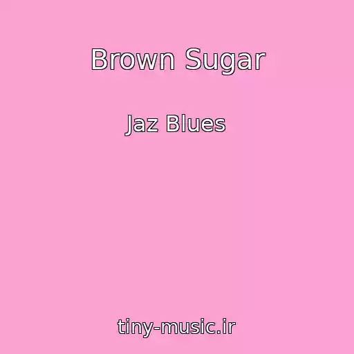 کاور آهنگ Brown Sugar از Jaz Blues