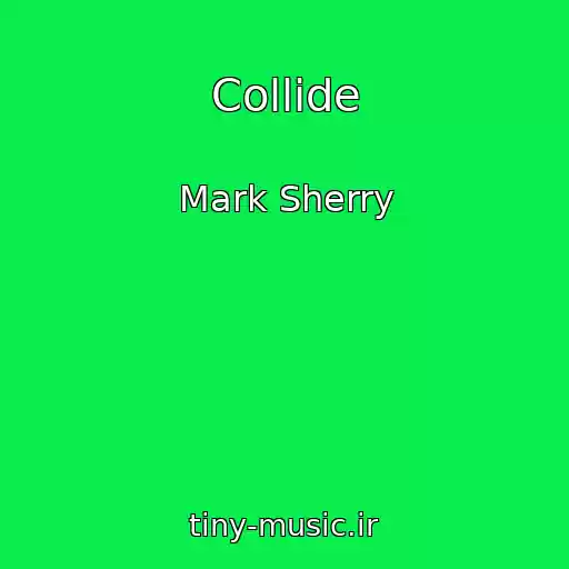 کاور آهنگ Collide از Mark Sherry