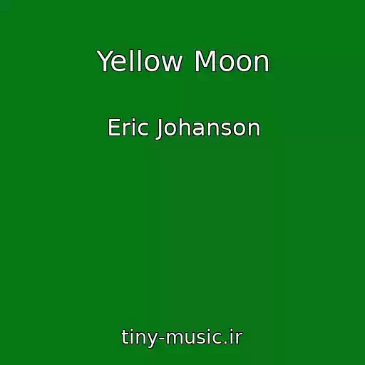 کاور آهنگ Yellow Moon از Eric Johanson