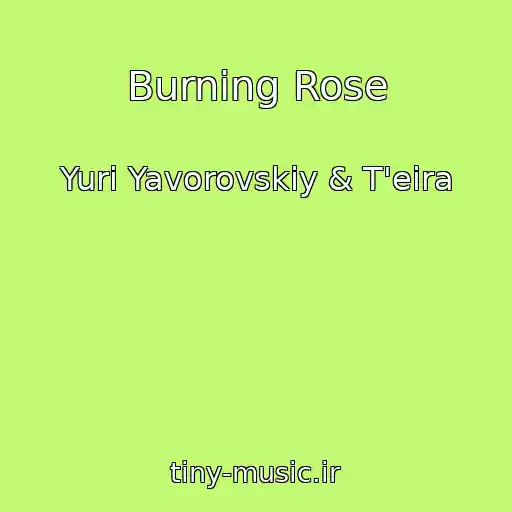 کاور آهنگ Burning Rose از Yuri Yavorovskiy & T'eira