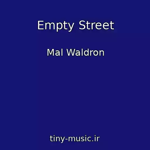 کاور آهنگ Empty Street از Mal Waldron