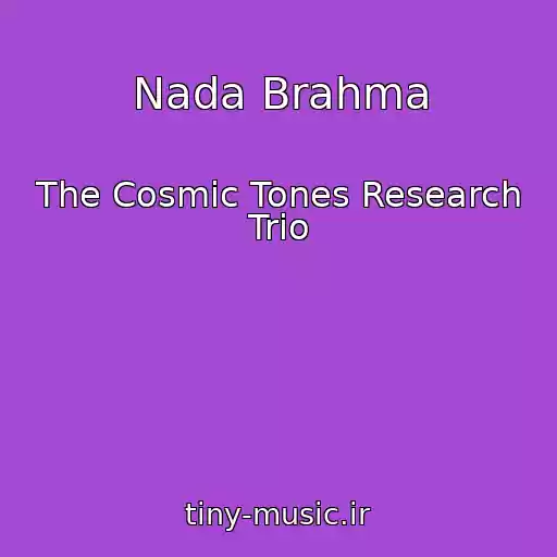 کاور آهنگ Nada Brahma از The Cosmic Tones Research Trio