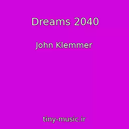 کاور آهنگ Dreams 2040 از John Klemmer