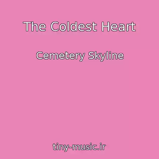 کاور آهنگ The Coldest Heart از Cemetery Skyline