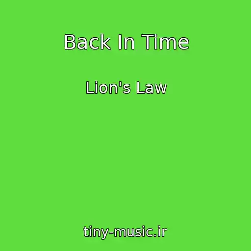 کاور آهنگ Back In Time از Lion's Law