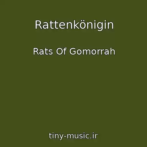 کاور آهنگ Rattenkönigin از Rats Of Gomorrah