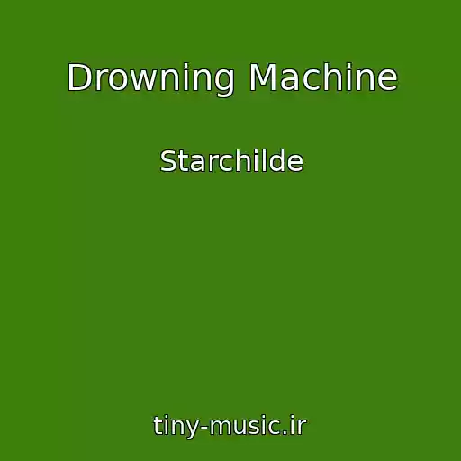 کاور آهنگ Drowning Machine از Starchilde