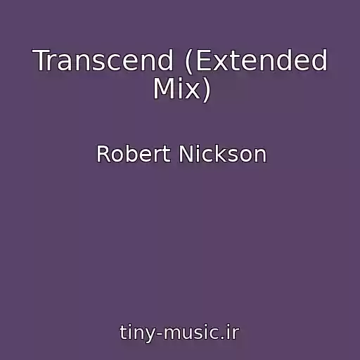 کاور آهنگ Transcend (Extended Mix) از Robert Nickson